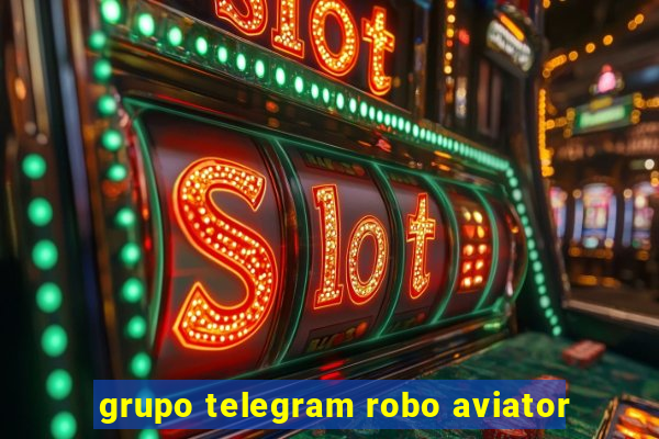 grupo telegram robo aviator